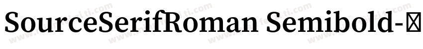 SourceSerifRoman Semibold字体转换
